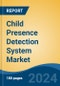 Child Presence Detection System Market - Global Industry Size, Share, Trends, Opportunity, and Forecast, 2019-2029F - Product Image