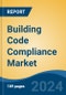 Building Code Compliance Market - Global Industry Size, Share, Trends, Opportunity, and Forecast, 2019-2029F - Product Thumbnail Image