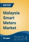 Malaysia Smart Meters Market, By Region, Competition, Forecast and Opportunities, 2019-2029F - Product Thumbnail Image