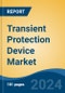 Transient Protection Device Market - Global Industry Size, Share, Trends, Opportunity, and Forecast, 2019-2029F - Product Thumbnail Image