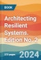 Architecting Resilient Systems. Edition No. 2 - Product Thumbnail Image