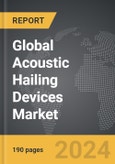 Acoustic Hailing Devices - Global Strategic Business Report- Product Image