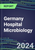 2024 Germany Hospital Microbiology Market for over 100 Tests: Supplier Shares by Test, Competitive Strategies, Innovative Technologies, Instrumentation Review- Product Image