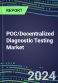 2024 POC/Decentralized Diagnostic Testing Market: Country Supplier Shares, Test Volume and Sales Segment Forecasts- Product Image