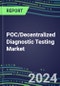 2024 POC/Decentralized Diagnostic Testing Market: Country Supplier Shares, Test Volume and Sales Segment Forecasts - Product Image