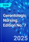 Gerontologic Nursing. Edition No. 7 - Product Thumbnail Image