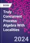 Truly Concurrent Process Algebra With Localities - Product Thumbnail Image