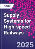 Supply Systems for High-speed Railways- Product Image