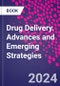 Drug Delivery. Advances and Emerging Strategies - Product Thumbnail Image