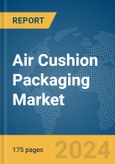 Air Cushion Packaging Market Report 2024- Product Image