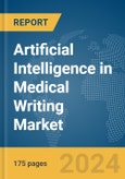 Artificial Intelligence (AI) in Medical Writing Market Report 2024- Product Image