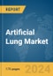 Artificial Lung Market Report 2024 - Product Image