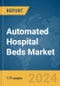 Automated Hospital Beds Market Report 2024 - Product Image