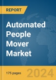 Automated People Mover Market Report 2024- Product Image