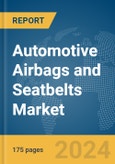 Automotive Airbags and Seatbelts Market Report 2024- Product Image