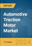 Automotive Traction Motor Market Report 2024- Product Image