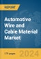 Automotive Wire and Cable Material Market Report 2024 - Product Image