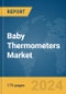 Baby Thermometers Market Report 2024 - Product Image