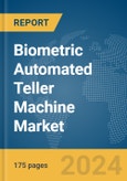 Biometric Automated Teller Machine (ATM) Market Report 2024- Product Image