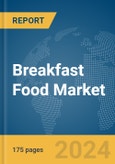 Breakfast Food Market Report 2024- Product Image