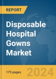 Disposable Hospital Gowns Market Report 2024- Product Image