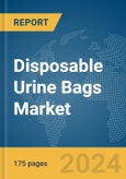 Disposable Urine Bags Market Report 2024- Product Image