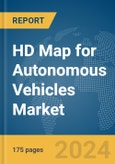 HD Map for Autonomous Vehicles Market Report 2024- Product Image