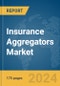 Insurance Aggregators Market Report 2024 - Product Thumbnail Image