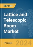 Lattice and Telescopic Boom Market Report 2024- Product Image