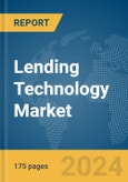 Lending Technology (LendTech) Market Report 2024- Product Image