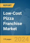 Low-Cost Pizza Franchise Market Report 2024- Product Image