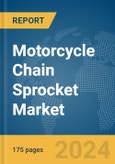 Motorcycle Chain Sprocket Market Report 2024- Product Image