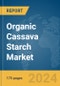 Organic Cassava Starch Market Report 2024 - Product Image