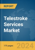 Telestroke Services Market Report 2024- Product Image