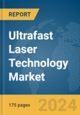 Ultrafast Laser Technology Market Report 2024- Product Image