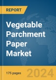 Vegetable Parchment Paper Market Report 2024- Product Image