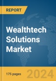 Wealthtech Solutions Market Report 2024- Product Image