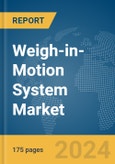 Weigh-in-Motion System Market Report 2024- Product Image