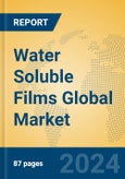 Water Soluble Films Global Market Insights 2024, Analysis and Forecast to 2029, by Manufacturers, Regions, Technology, Application- Product Image