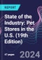 State of the Industry: Pet Stores in the U.S. (19th Edition) - Product Image