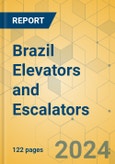 Brazil Elevators and Escalators - Market Size & Growth Forecast 2024-2029- Product Image