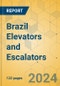 Brazil Elevators and Escalators - Market Size & Growth Forecast 2024-2029 - Product Image