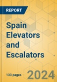 Spain Elevators and Escalators - Market Size & Growth Forecast 2024-2029- Product Image