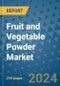 Fruit and Vegetable Powder Market - Global Industry Analysis, Size, Share, Growth, Trends, and Forecast 2031 - By Product, Technology, Grade, Application, End-user, Region: (North America, Europe, Asia Pacific, Latin America and Middle East and Africa) - Product Image