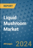 Liquid Mushroom Market - Global Industry Analysis, Size, Share, Growth, Trends, and Forecast 2031 - By Product, Technology, Grade, Application, End-user, Region: (North America, Europe, Asia Pacific, Latin America and Middle East and Africa)- Product Image