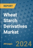 Wheat Starch Derivatives Market - Global Industry Analysis, Size, Share, Growth, Trends, and Forecast 2031 - By Product, Technology, Grade, Application, End-user, Region: (North America, Europe, Asia Pacific, Latin America and Middle East and Africa)- Product Image