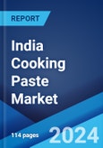 India Cooking Paste Market Report by Pack Size, Packaging Type, Distribution Channel, and Region 2024-2032- Product Image