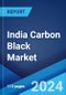 India Carbon Black Market by Type, Grade Wise Application, and Region 2024-2032 - Product Thumbnail Image