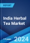 India Herbal Tea Market Report by Type, Pack Type, Pack Size, Distribution Channel, and Region 2024-2032 - Product Thumbnail Image