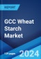 GCC Wheat Starch Market Report by End Use, and Country 2024-2032 - Product Thumbnail Image